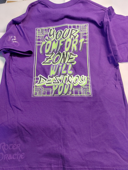 Your comfort Zone will Destroy you Motivational Purple T-Shirt